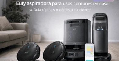 “Eufy 11S Max (básico y silencioso), X10 Pro Omni (aspira+trapea con estación todo-en-uno) y S1 Pro (HydroJet para fregado avanzado).”